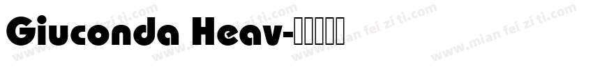 Giuconda Heav字体转换